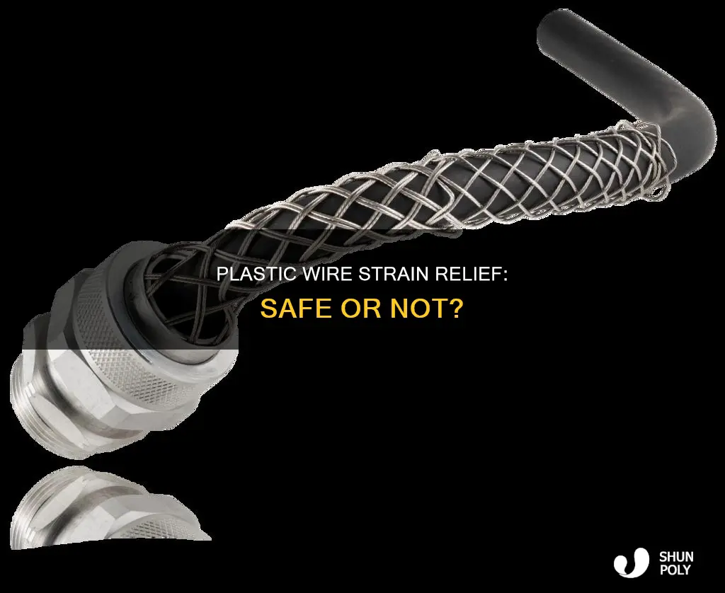 is plastic wire strain relief ok