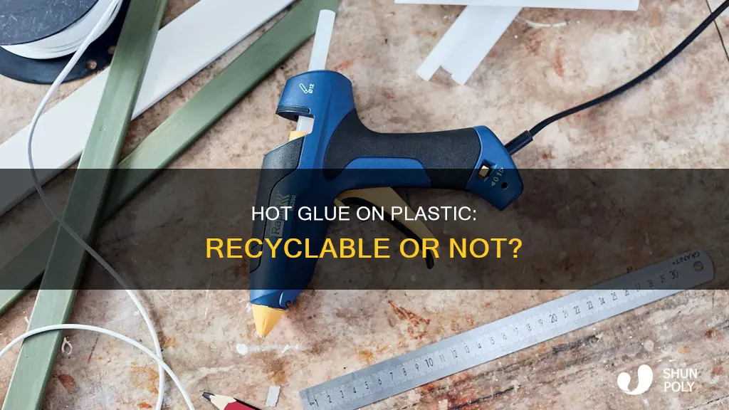 is plastic with hot glue on it still recyclable