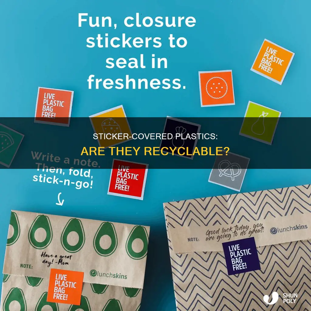 is plastic with stickes on it recyclable