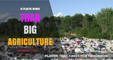 Plastic vs. Big Agriculture: Which Is Worse?