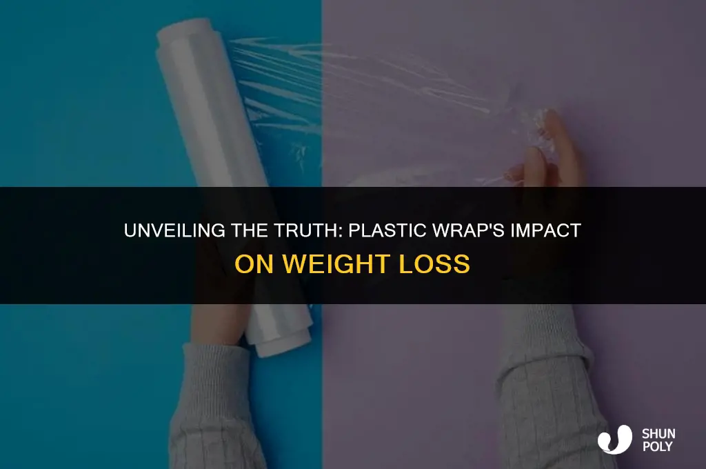 is plastic wrap bad for weight loss