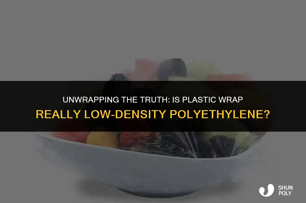is plastic wrap low density polyethylene