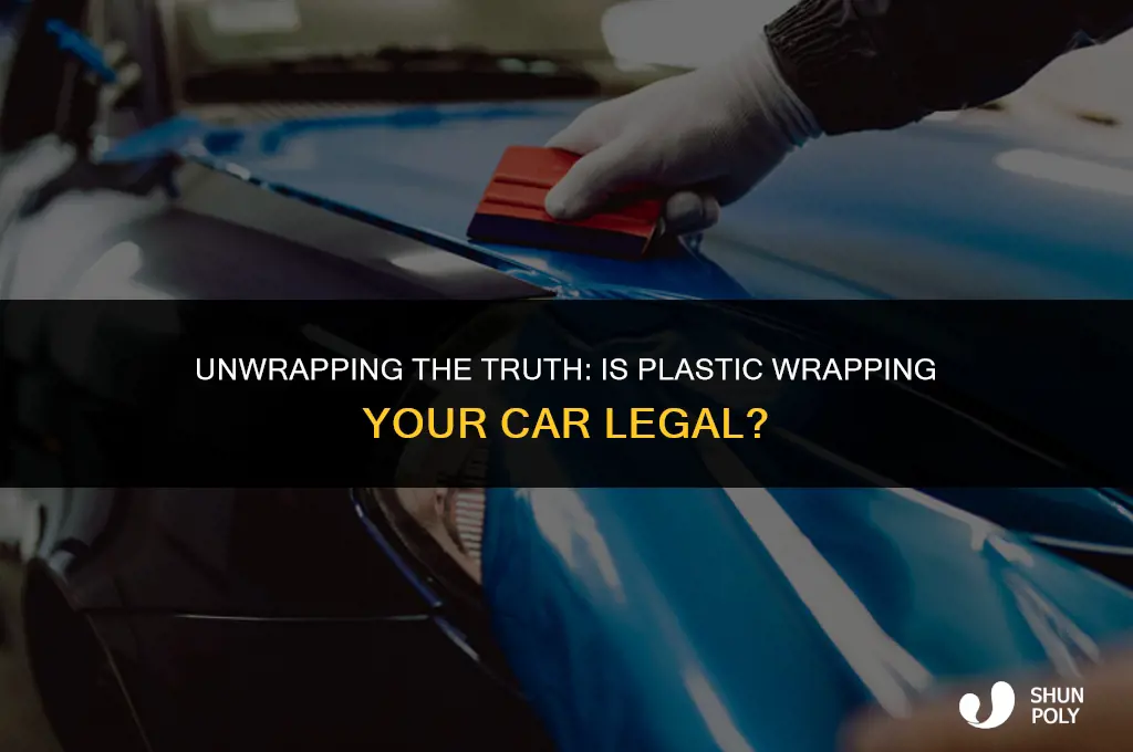 is plastic wrapping a car illegal