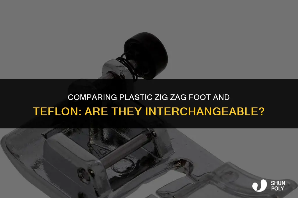 is plastic zig zag foot same as teflon