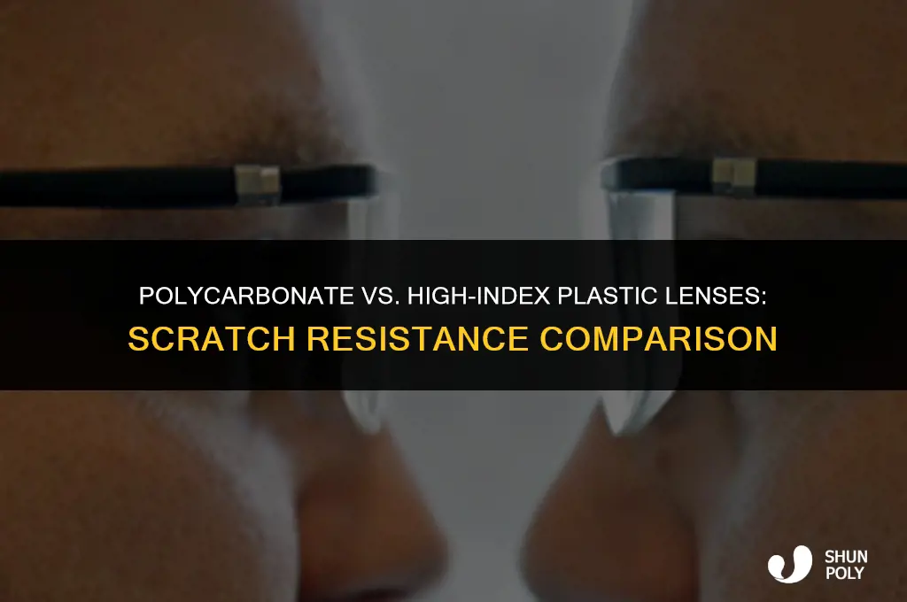 is polycarbonate lenses more scratch resistant than high index plastic