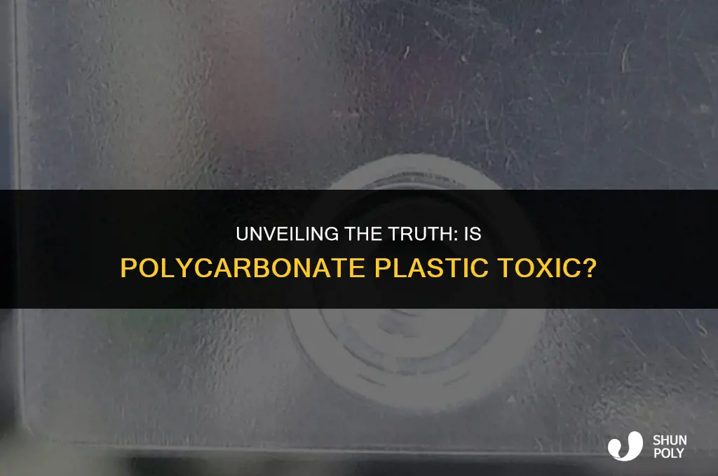 is polycarbonate plastic toxic