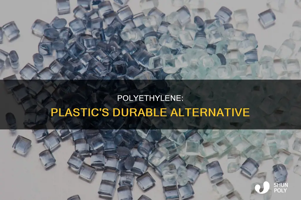 is polyethylene as durable as plastic