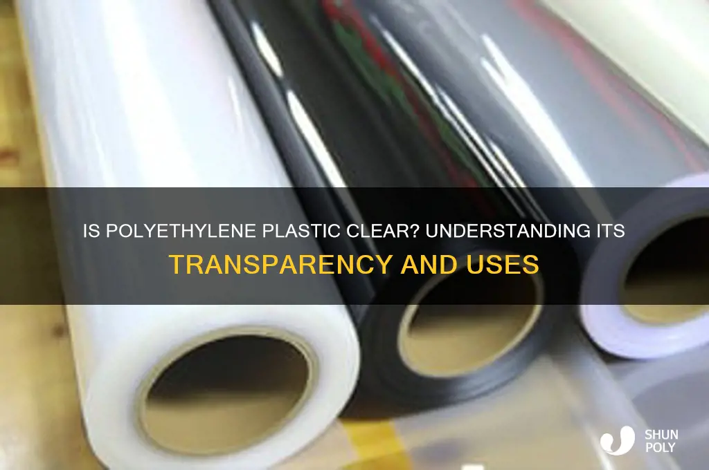 is polyethylene plastic clear