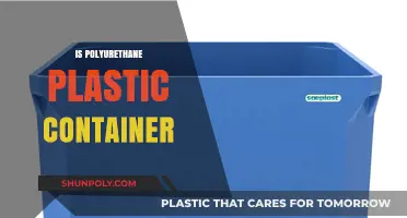 Polyurethane Plastic Containers: Are They Safe?