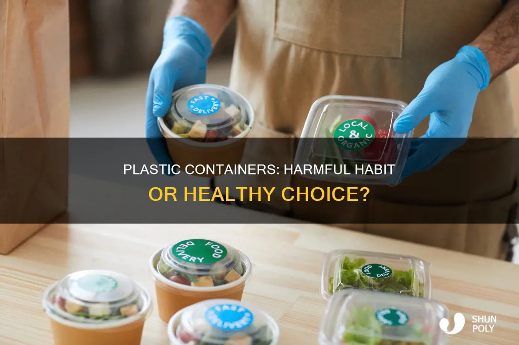 is putting your food in plastic container bad