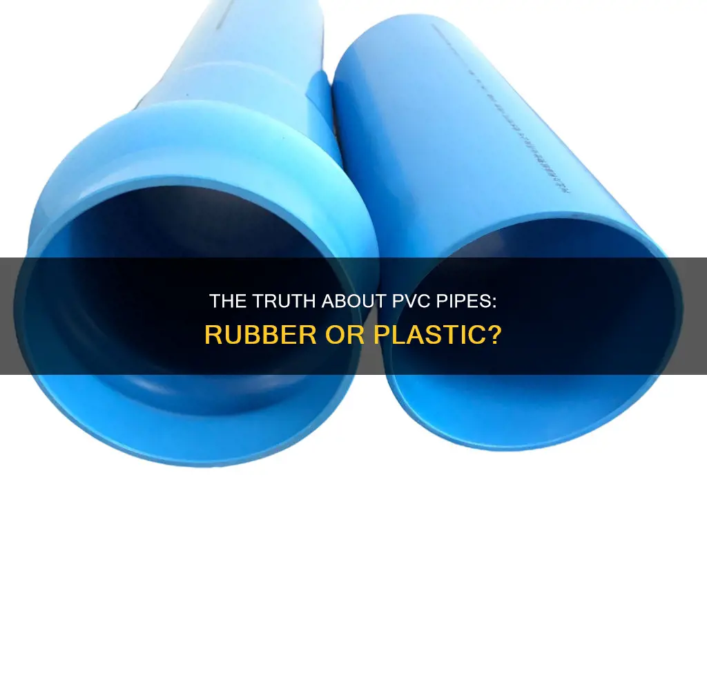 is pvc pipes rubber or plastic