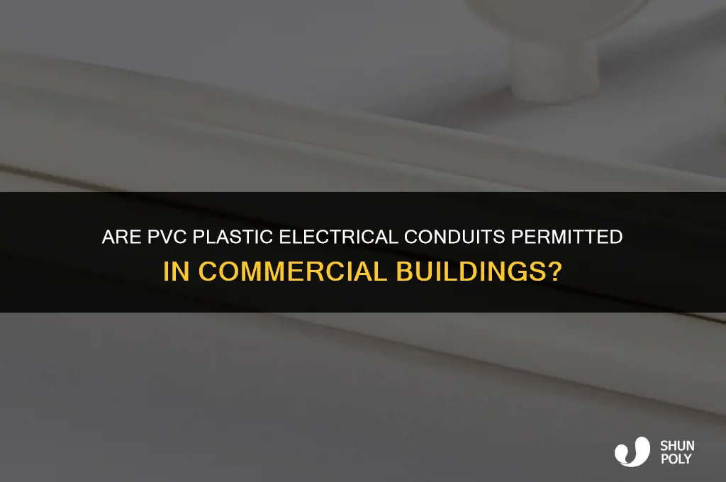 is pvc plastic electrical conduits allowed in commercial buildings