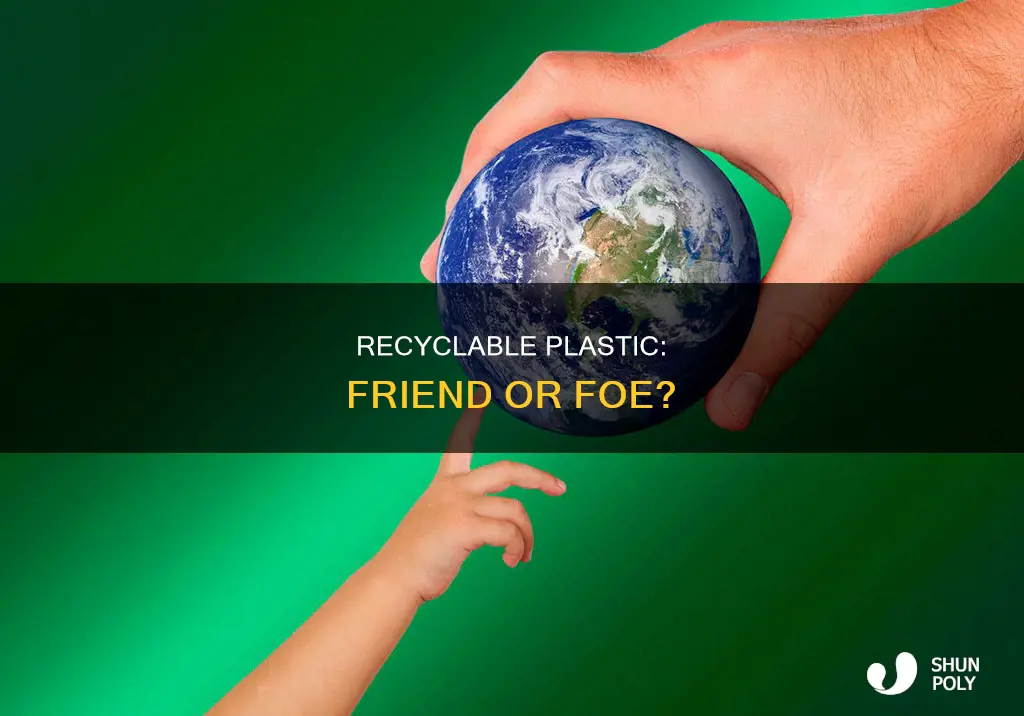 is recyclable plastic good