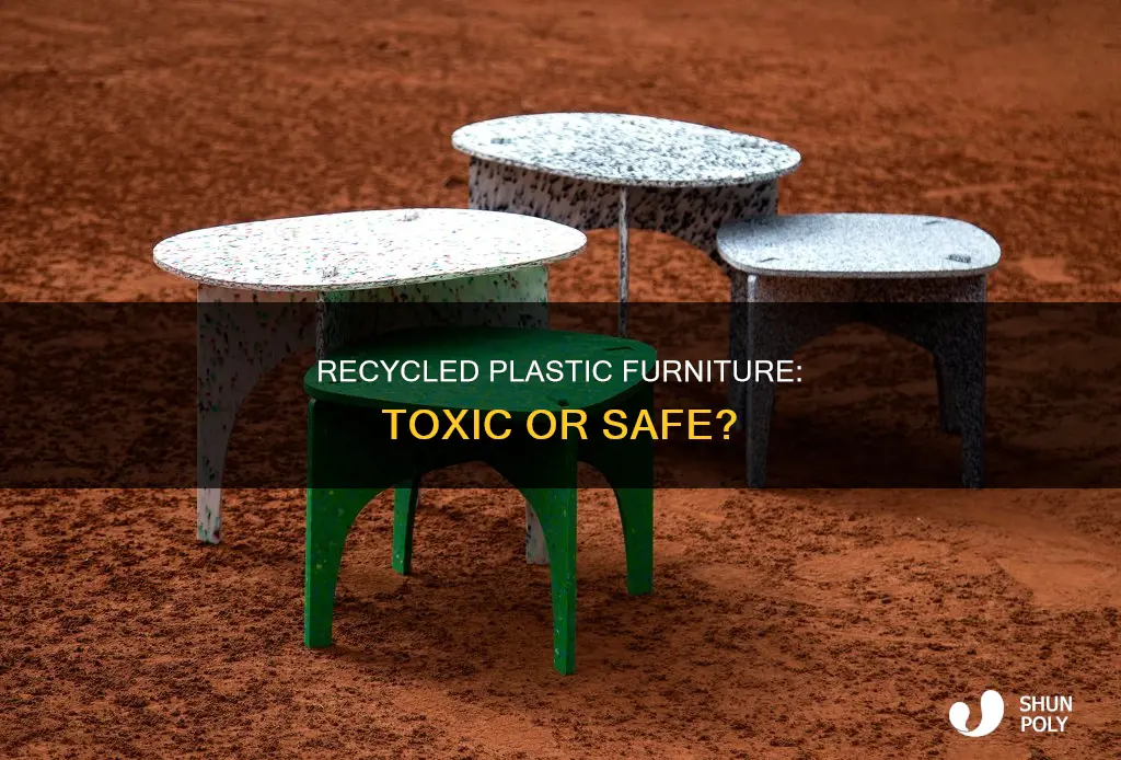 is recycled plastic furniture toxic
