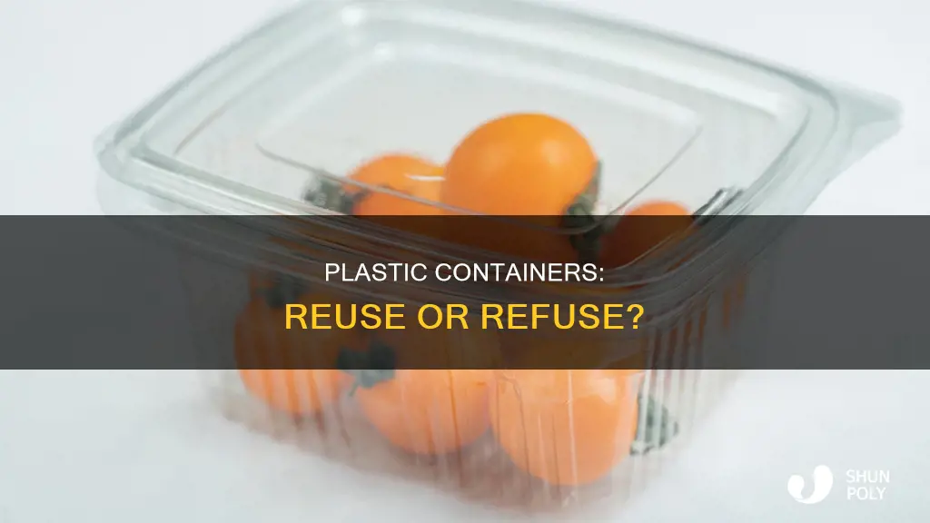 is reusing plastic containers safe