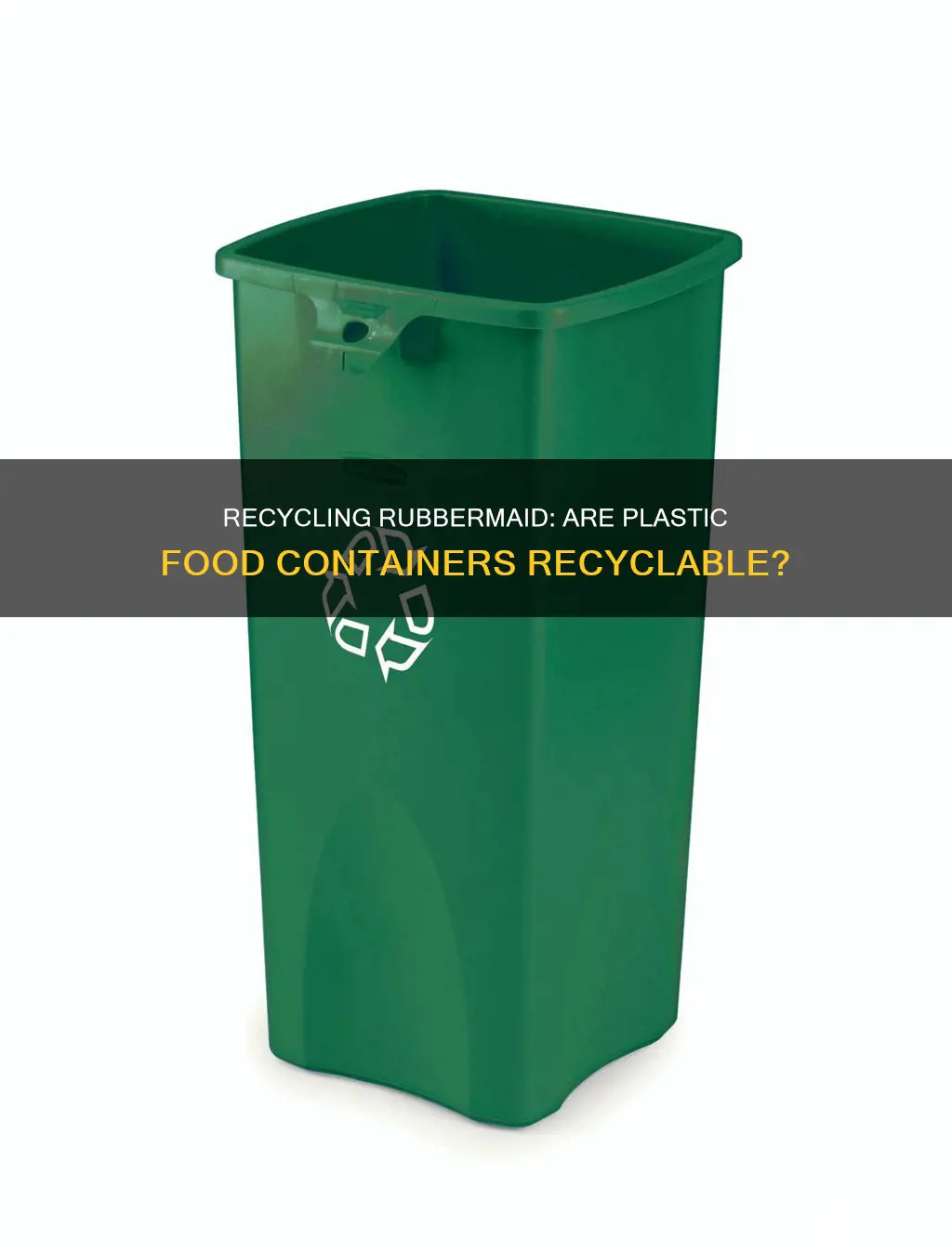 is rubbermaid plastic food container recyclable