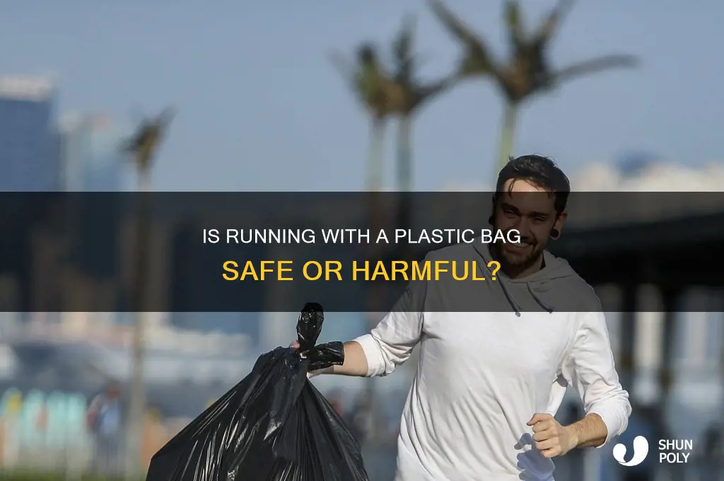is running with a plastic bag good