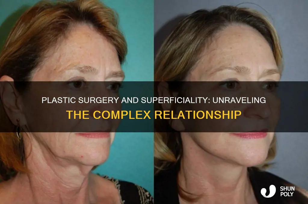 is someone who gets a lot of plastic surgery superficial