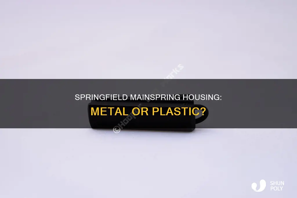 is springfield mainspring housing metal or plastic