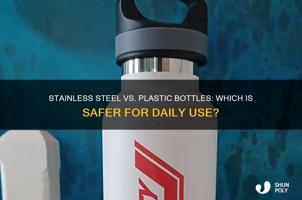 is stainless steal safer than plastic bottles
