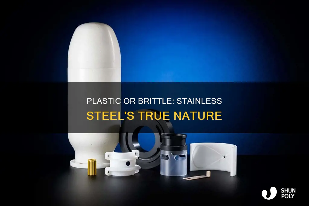 is stainless steel plastic or brittle