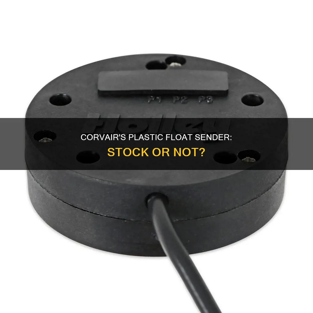 is stock corvair sender float plastic