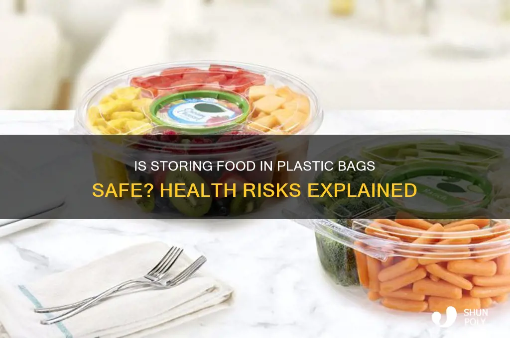 is storing food in plastic bags safe
