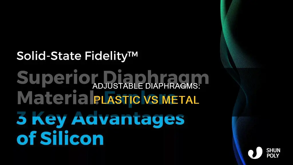 is the adjustable plastic or metal diaphragm