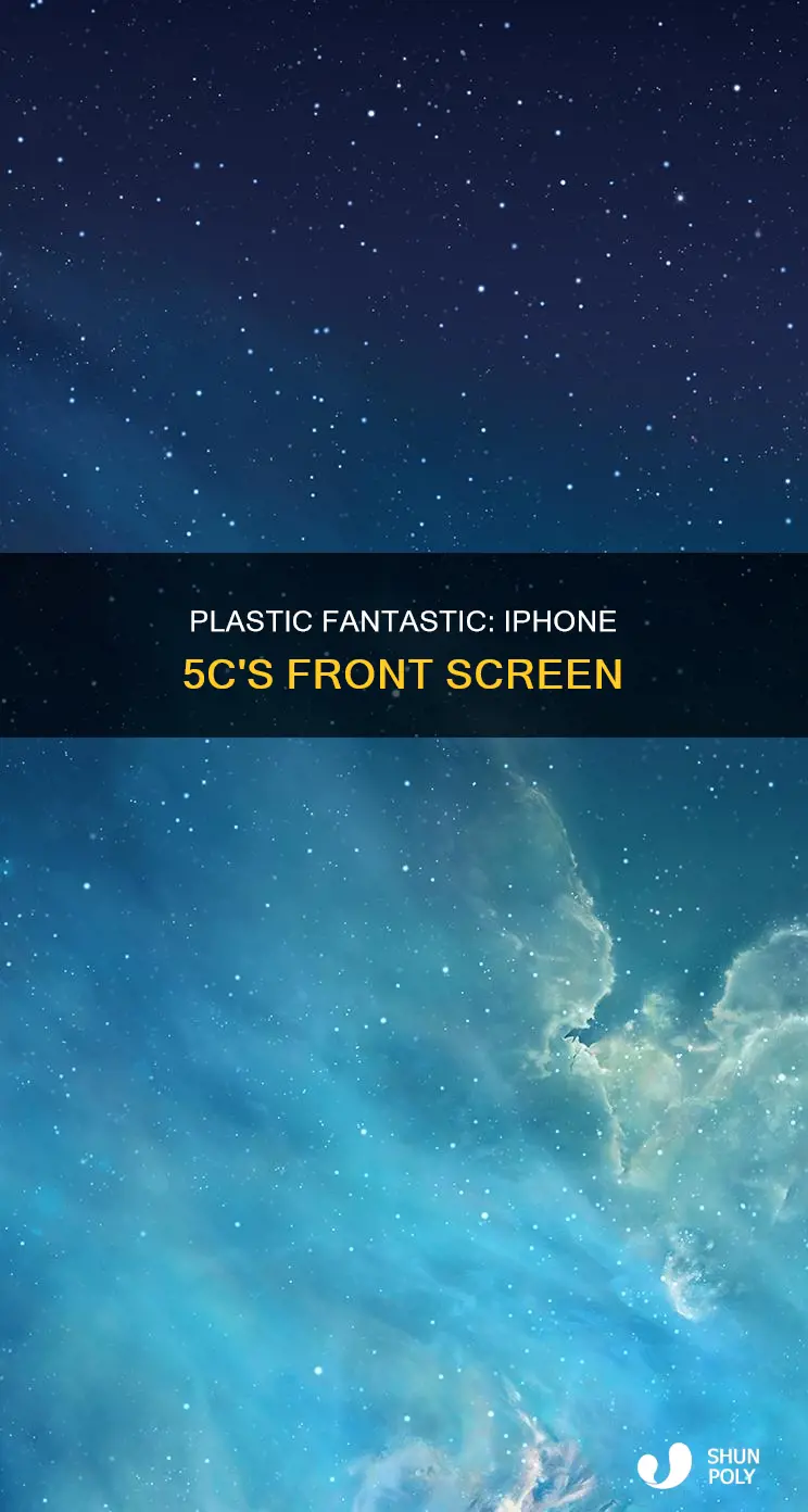 is the iphone 5c front screen plastic