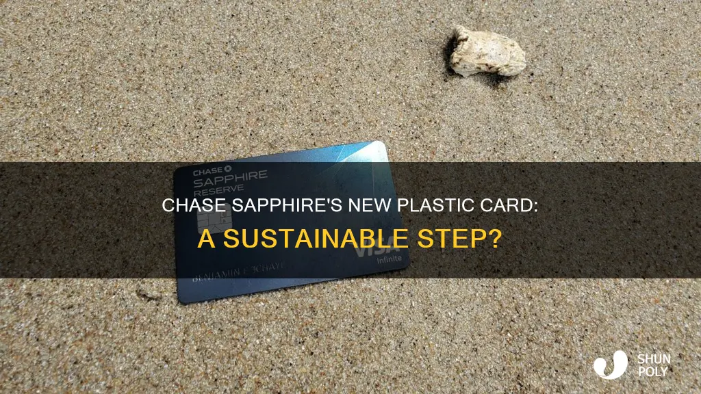 is the new chase saphire card plastic