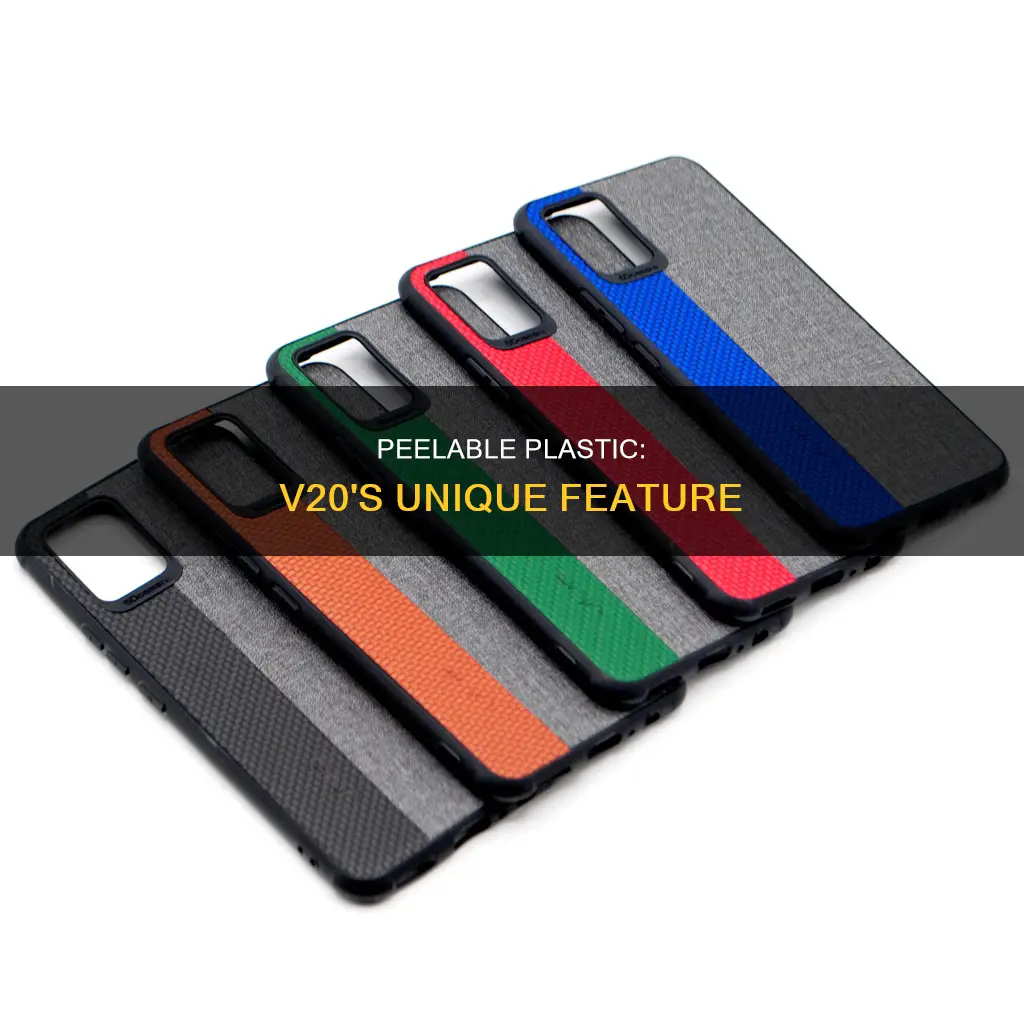 is the plastic behind v20 peelable