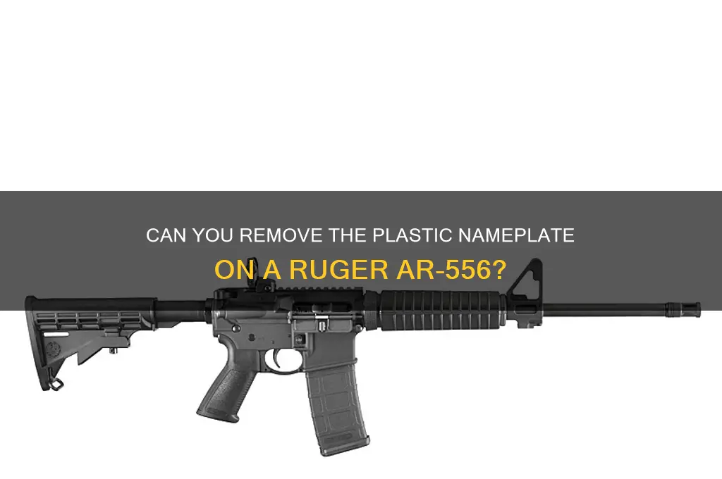 is the plastic nameplate on a ruger ar-556 removable