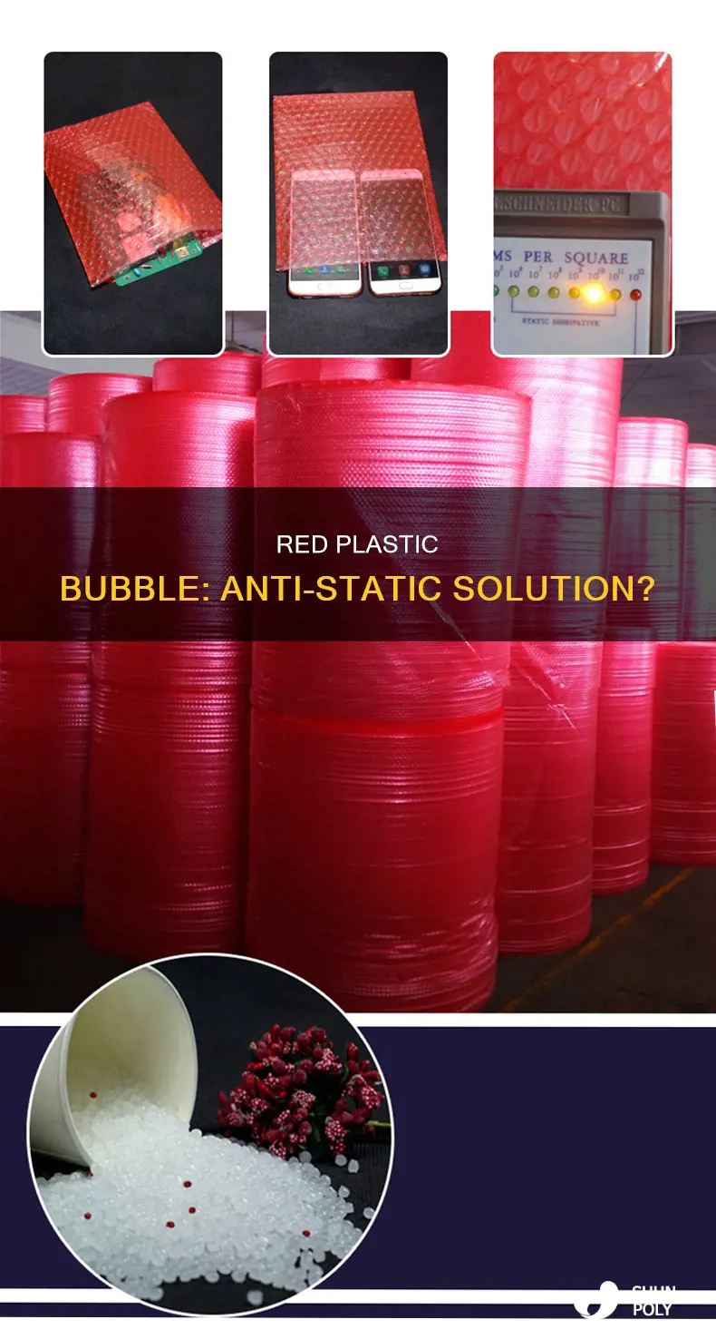 is the red plastic bubble anti static