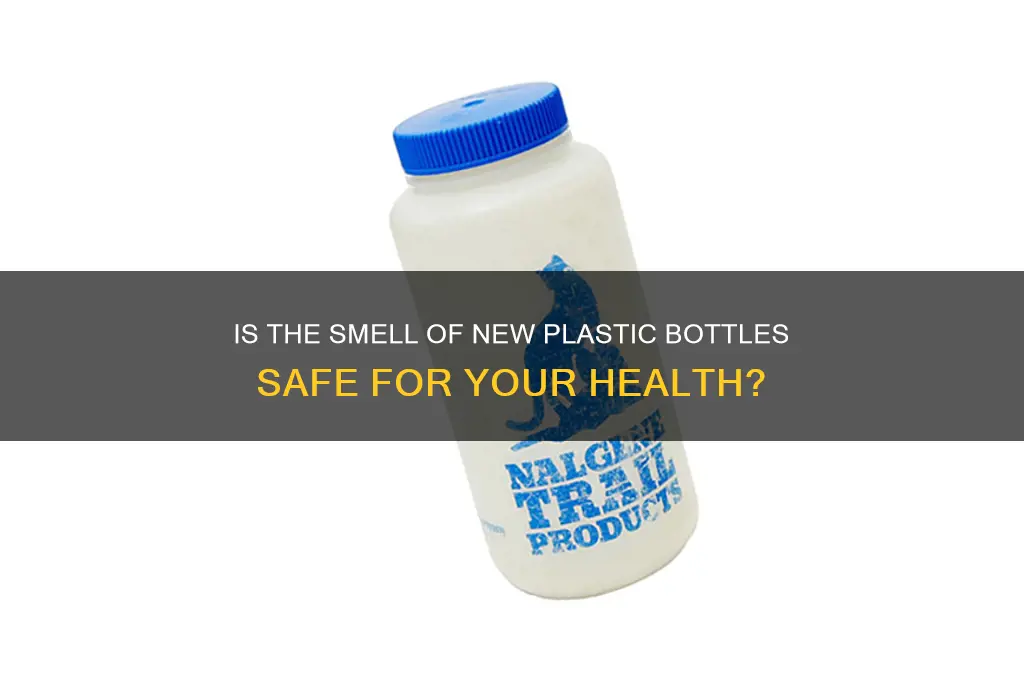 is the smell of new plastic bottle safe