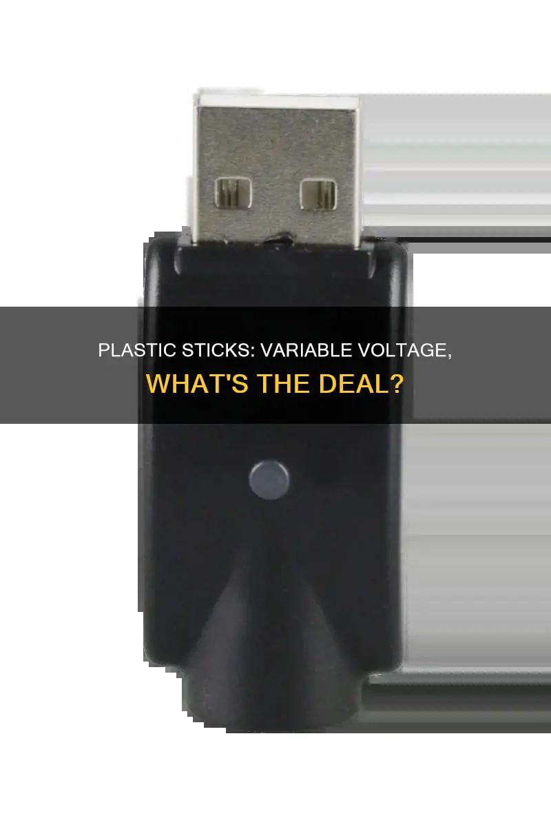 is the stick plastic variable voltage