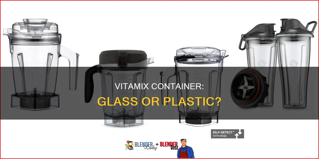 is the vitamix container glass or plastic