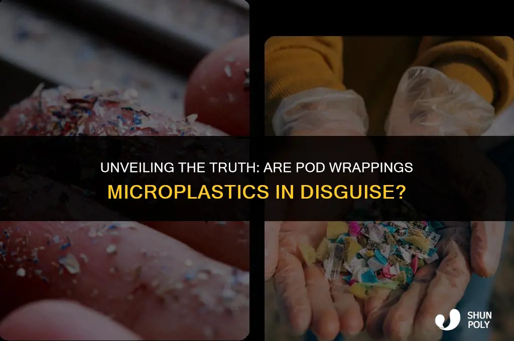 is the wrapping in pods micro plastic
