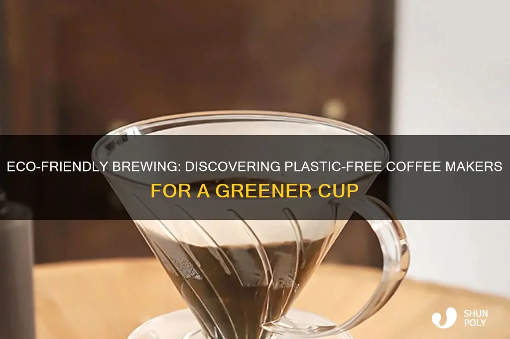 is there a coffee maker without plastic parts