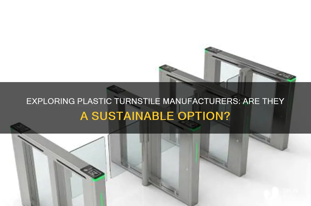 is there a company that make turnstlle from plastic