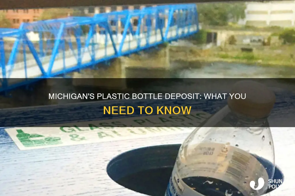 is there a deposit on plastic bottles in michigan
