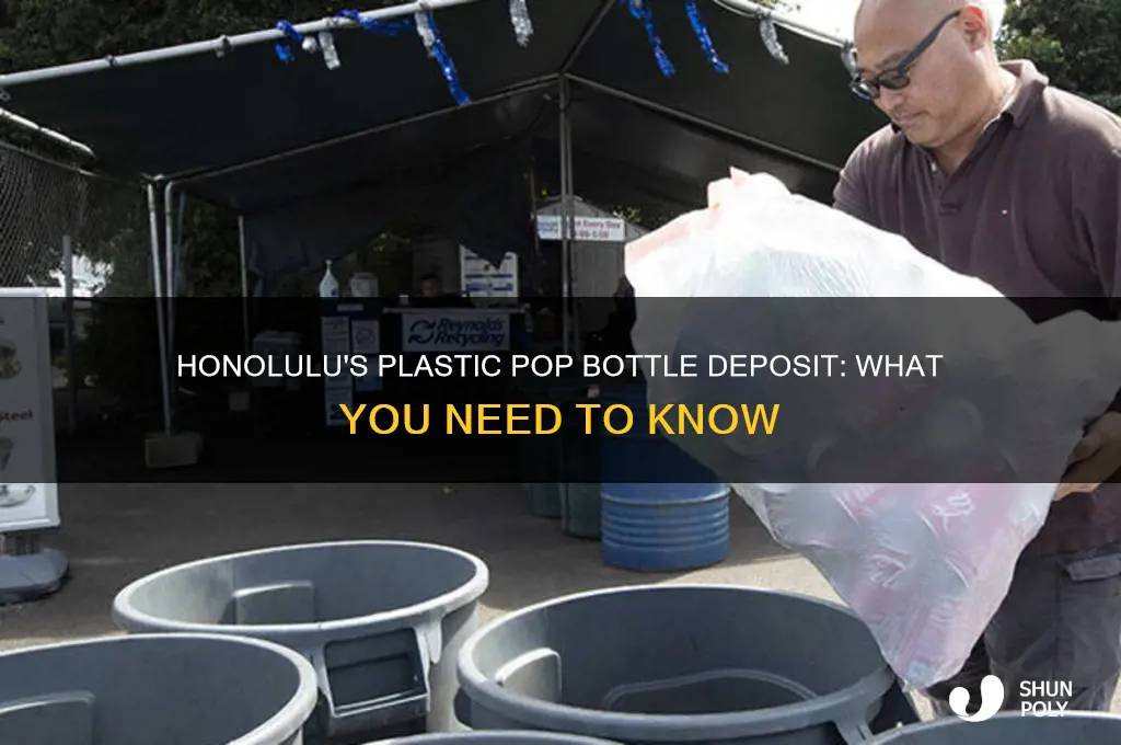 is there a deposit on plastic pop bottle in honolulu