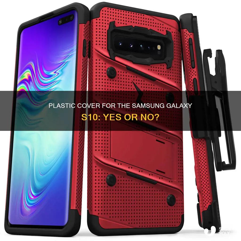 is there a plastic cover on s10