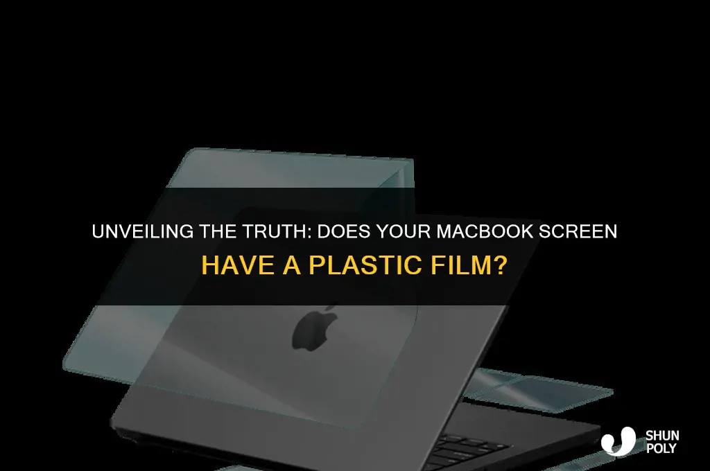 is there a plastic film on macbook screen