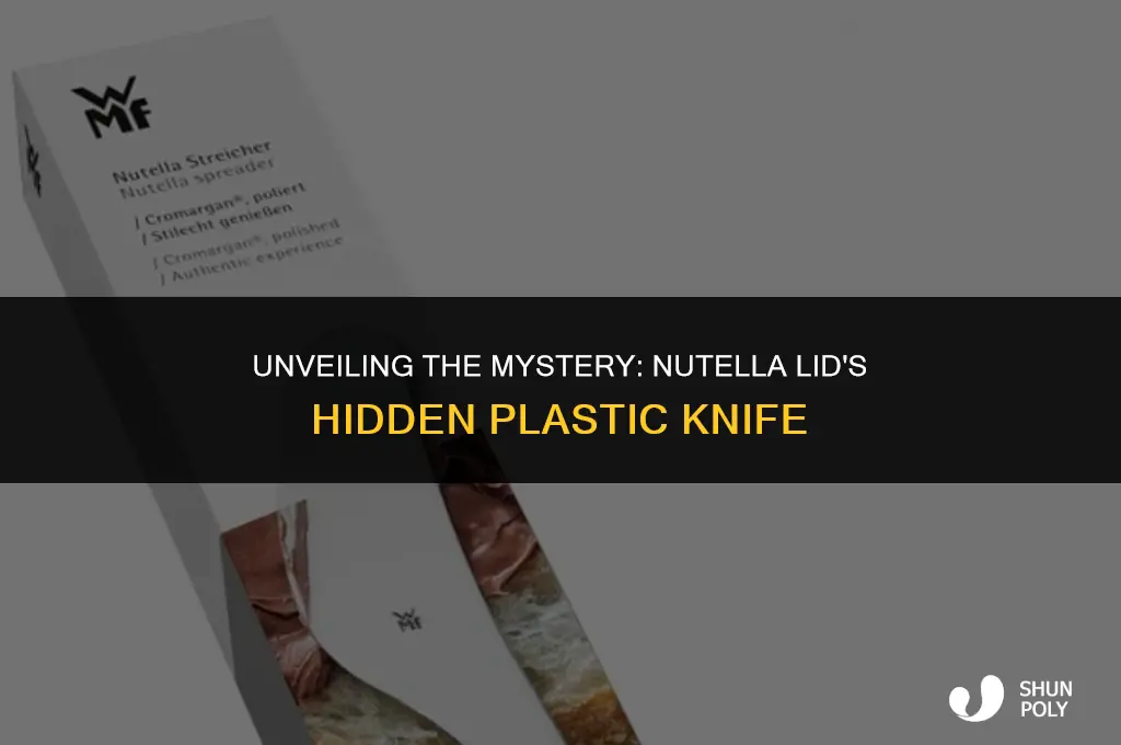 is there a plastic knife in a nutella lid
