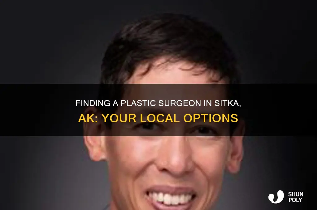is there a plastic surgeon in sitka ak