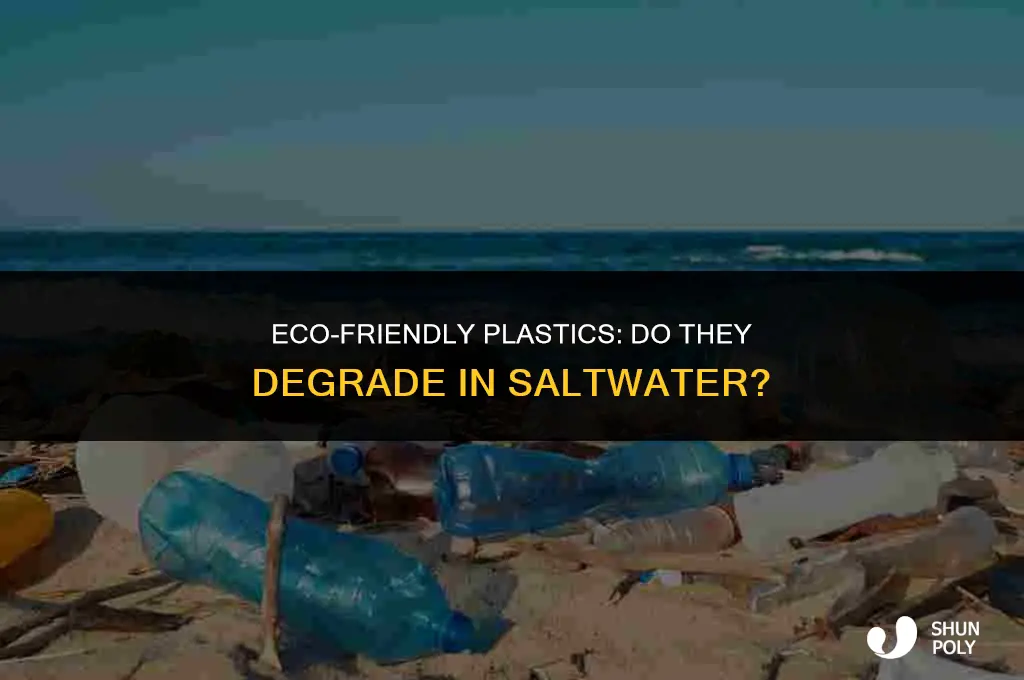 is there a plastic that breaks down in saltwater