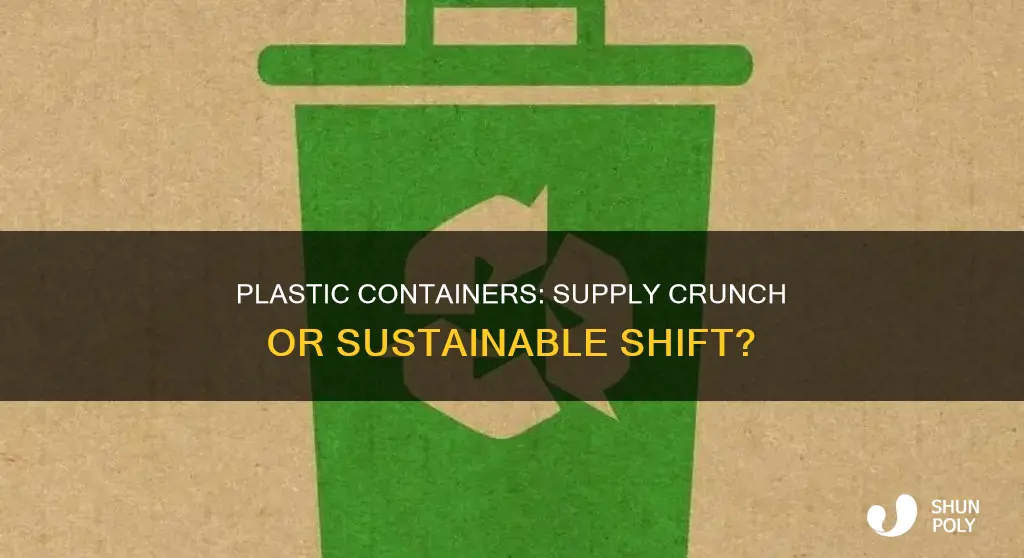 is there a shortage of plastic containers