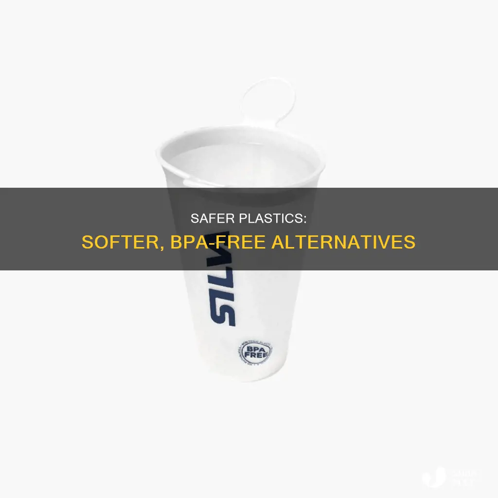 is there a softer bpa free plastic