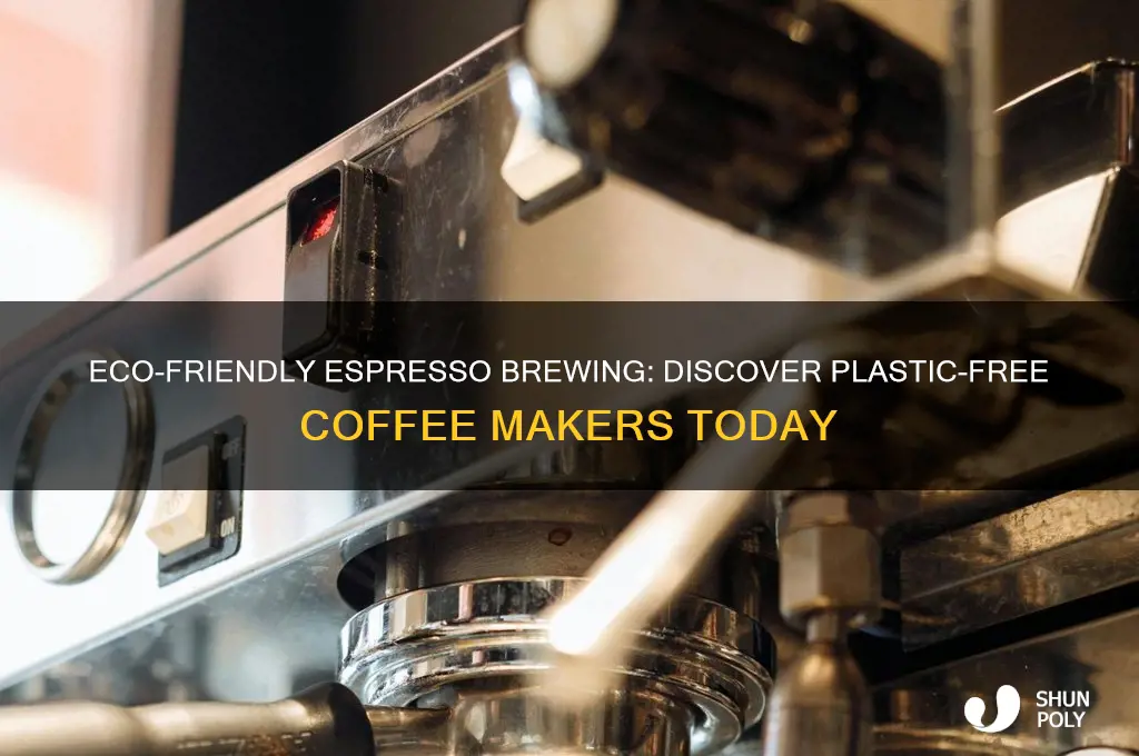 is there an espresso maker without plastic