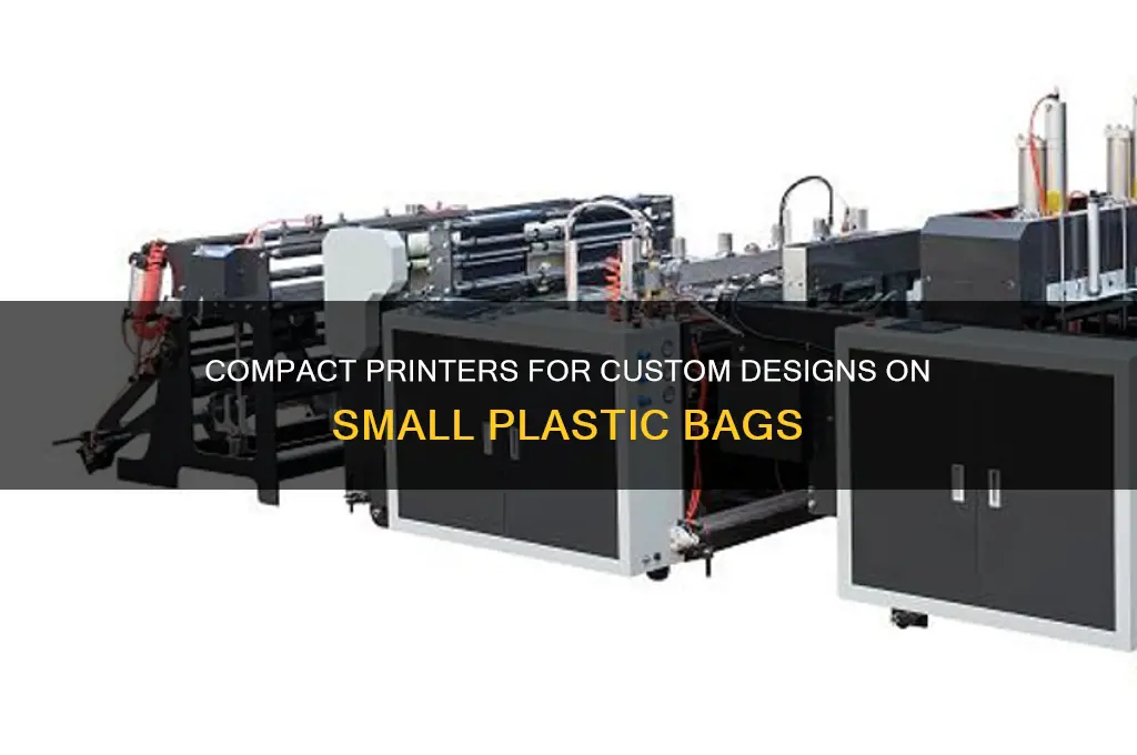 is there any printer that prints on small plastic bags